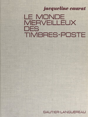 cover image of Le monde merveilleux des timbres-poste